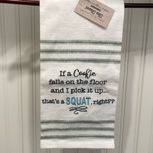 NWT Tea towel 16x26 with funny saying